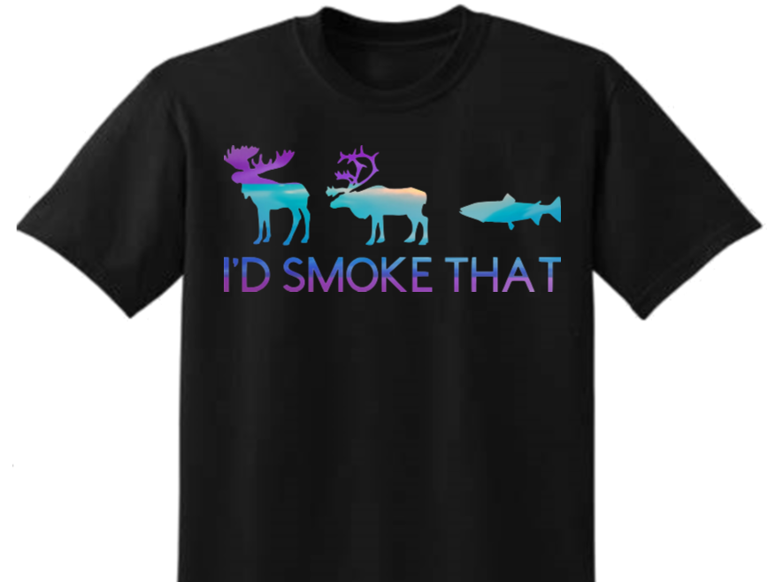 I'd Smoke That T-shirt